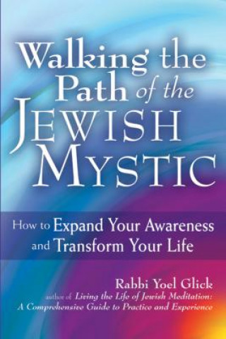 Buch Walking the Path of the Jewish Mystic Yoel Glick