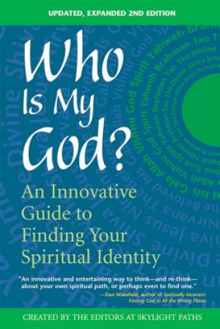 Kniha Who Is My God? (2nd Edition) Skylight Paths Publishing