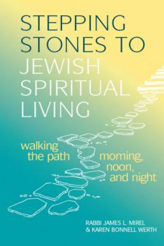 Książka Stepping Stones to Jewish Spiritual Living James L. Mirel