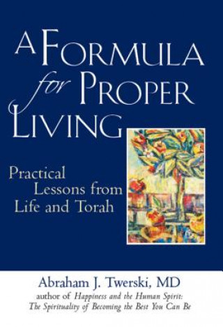Kniha Formula for Proper Living Abraham J. Twerski