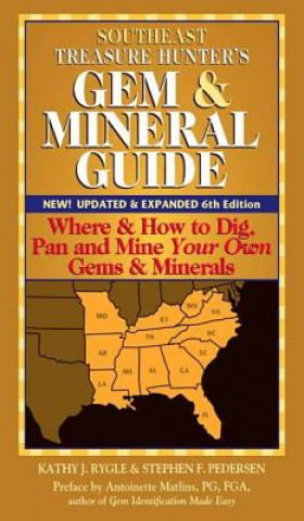 Livre Southeast Treasure Hunter's Gem & Mineral Guide (6th Edition) Antoinette Matlins