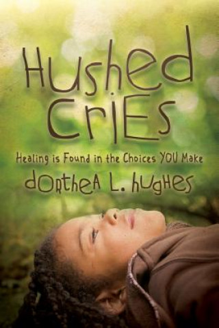 Kniha Hushed Cries Dorthea L. Hughes