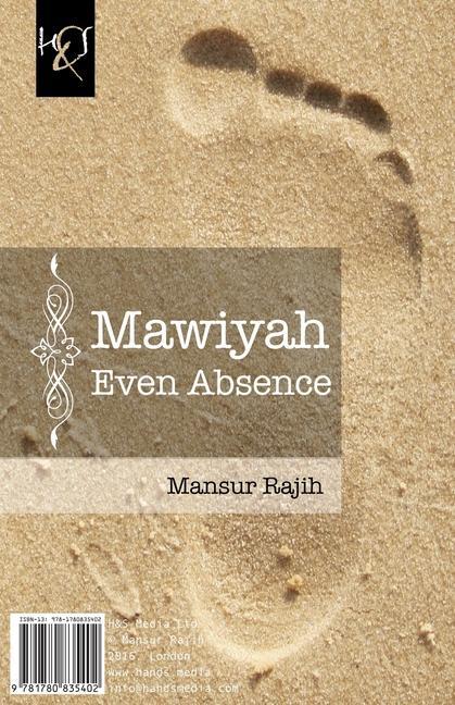 Kniha Mawiyah Even Absence: Mawiyah Hatta Al-Gheeyab Mansur Rajih