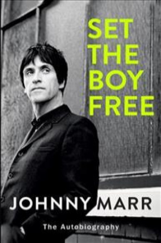 Kniha Set the Boy Free Johnny Marr