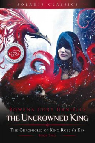 Carte Uncrowned King Rowena Cory Daniells