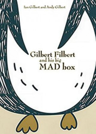 Книга Gilbert Filbert and his big MAD box Ian Gilbert