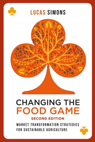 Knjiga Changing the Food Game (2e) Lucas Simons