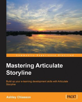 Kniha Mastering Articulate Storyline Ashley Chiasson
