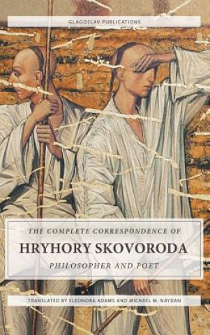 Könyv Complete Correspondence of Hryhory Skovoroda Hryhory Skovoroda