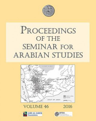 Carte Proceedings of the Seminar for Arabian Studies Volume 46, 2016 
