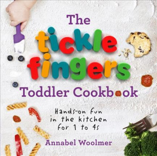 Kniha Tickle Fingers Toddler Cookbook Annabel Woolmer