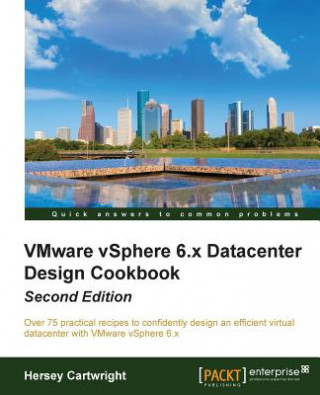 Kniha VMware vSphere 6.x Datacenter Design Cookbook - Hersey Cartwright