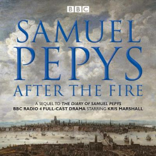 Audio Samuel Pepys - After the Fire Samuel Pepys