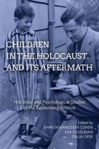 Kniha Children in the Holocaust and its Aftermath Sharon Kangisser Cohen