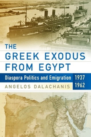 Kniha Greek Exodus from Egypt Angelos Dalachanis