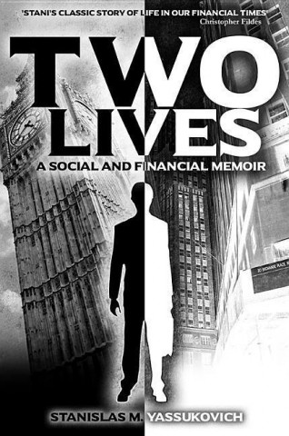 Book Two Lives Stanislas M. Yassukovich