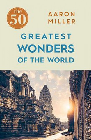 Könyv 50 Greatest Wonders of the World Aaron Millar