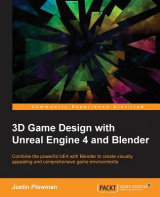 Книга 3D Game Design with Unreal Engine 4 and Blender Justin Plowman