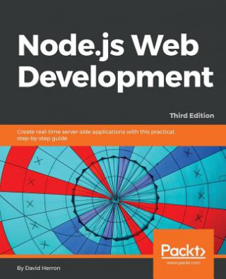 Carte Node.js Web Development - Third Edition David Herron