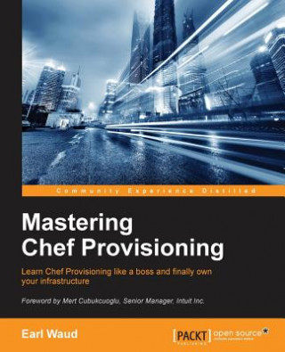 Könyv Mastering Chef Provisioning Earl Waud