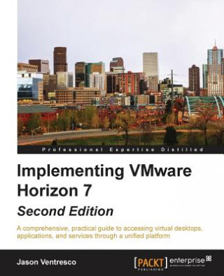 Könyv Implementing VMware Horizon 7 - Jason Ventresco