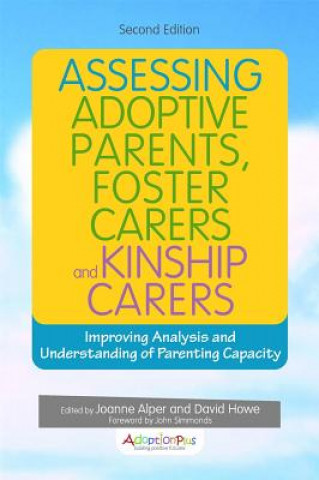 Książka Assessing Adoptive Parents, Foster Carers and Kinship Carers, Second Edition Joanne Alper