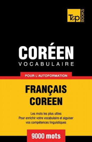Book Vocabulaire Francais-Coreen pour l'autoformation - 9000 mots Andrey Taranov