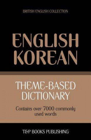 Könyv Theme-based dictionary British English-Korean - 7000 words Andrey Taranov