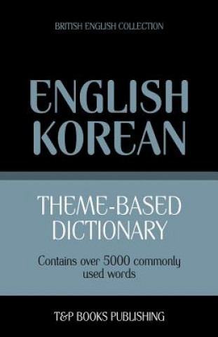 Könyv Theme-based dictionary British English-Korean - 5000 words Andrey Taranov