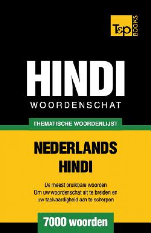Carte Thematische woordenschat Nederlands-Hindi - 7000 woorden Andrey Taranov