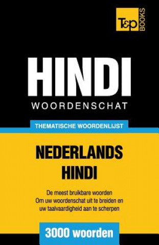Kniha Thematische woordenschat Nederlands-Hindi - 3000 woorden Andrey Taranov