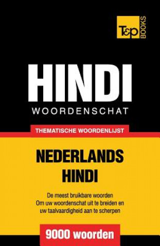 Buch Thematische woordenschat Nederlands-Hindi - 9000 woorden Andrey Taranov