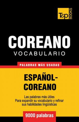 Libro Vocabulario Espanol-Coreano - 9000 palabras mas usadas Andrey Taranov