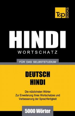 Libro Wortschatz Deutsch-Hindi fur das Selbststudium - 5000 Woerter Andrey Taranov