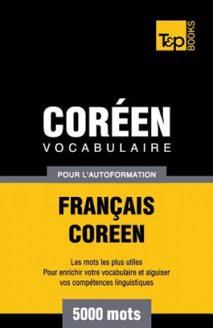 Kniha Vocabulaire Francais-Coreen pour l'autoformation - 5000 mots Andrey Taranov