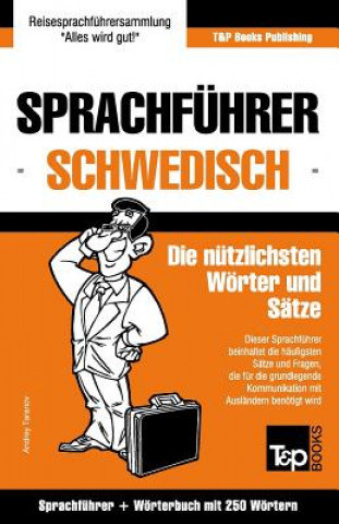 Könyv Sprachfuhrer Deutsch-Schwedisch und Mini-Woerterbuch mit 250 Woertern Andrey Taranov