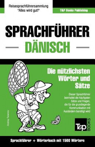 Könyv Sprachfuhrer Deutsch-Danisch und Kompaktwoerterbuch mit 1500 Woertern Andrey Taranov
