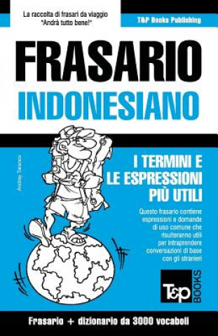 Carte Frasario Italiano-Indonesiano e vocabolario tematico da 3000 vocaboli Andrey Taranov