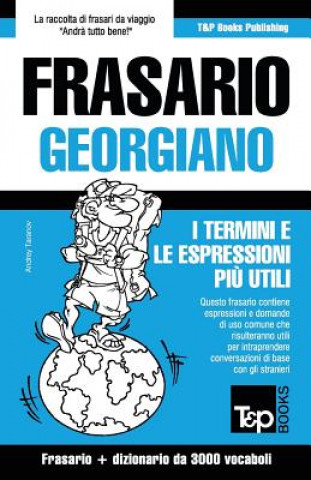 Livre Frasario Italiano-Georgiano e vocabolario tematico da 3000 vocaboli Andrey Taranov