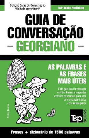 Carte Guia de Conversacao Portugues-Georgiano e dicionario conciso 1500 palavras Andrey Taranov