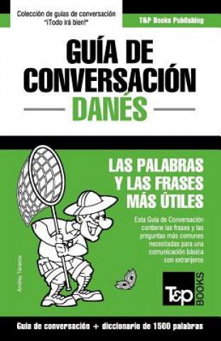 Könyv Guia de Conversacion Espanol-Danes y diccionario conciso de 1500 palabras Andrey Taranov