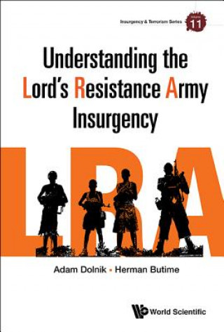 Carte Understanding The Lord's Resistance Army Insurgency Adam Dolnik