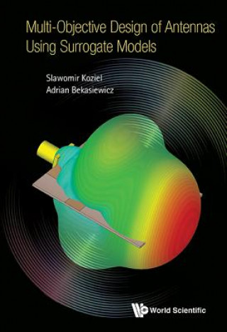 Kniha Multi-objective Design Of Antennas Using Surrogate Models Slawomir Koziel