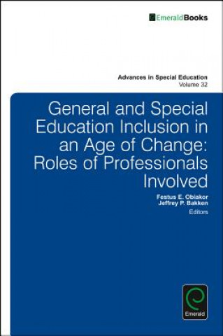 Kniha General and Special Education Inclusion in an Age of Change Jeffrey P. Bakken