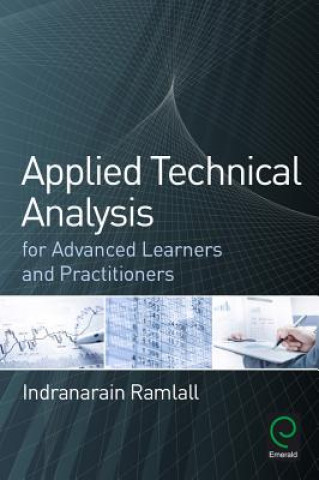 Kniha Applied Technical Analysis for Advanced Learners and Practitioners Indranarain Ramlall