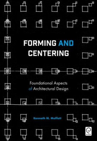 Βιβλίο Forming and Centering Kenneth M. Moffett