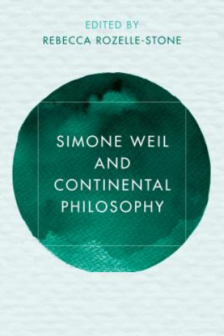 Książka Simone Weil and Continental Philosophy Rebecca A. Rozelle-Stone