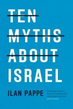 Carte Ten Myths About Israel Ilan Pappe