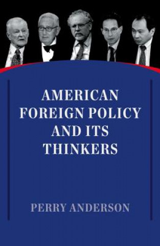 Книга American Foreign Policy and Its Thinkers Perry Anderson