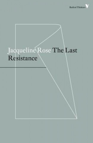 Carte Last Resistance Jacqueline Rose